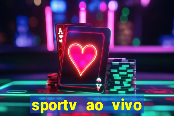 sportv ao vivo multi multicanal